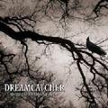 DREAMCATCHER / Emerging from the shadows []