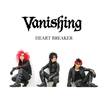 HEAVY METAL/VANISHING / Heart Breaker