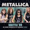 THRASH METAL/ METALLICA / Seattle '89 (2CD)