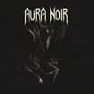 THRASH METAL/AURA NOIR / Aura Noire (digi)