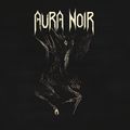 AURA NOIR / Aura Noire (digi) []