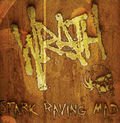 WRATH / Stark Raving Mad (digi) []