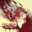 /EVIL DRIVE / Ragemaker