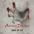 ACCESS DENIED  / Touch of Evil (Áj []