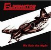 HEAVY METAL/ELIMINATOR / We Rule the Night
