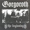 /GORGOROTH / The Beginning