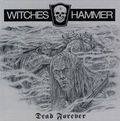 WITCHES HAMMER / Dead Forever (2CD) []
