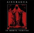 AISURAGUA / In Morte Veritas []