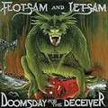 FLOTSAM AND JETSAM / Doomsday for the Deciever + demo (digi) (2018 reissue) []