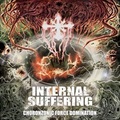 INTERNAL SUFFERING / Choronzonic Force Domination@+4 (2018 reissue) []