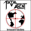 HEAVY METAL/FATAL AGENT / Innocent Victims （超FAST US THRASHER 新星 NEW DEMO !!!）