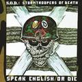 S.O.D. / Speak English or Die (30th anniversary edition/digi) []
