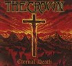 /THE CROWN / Eternal Death　（digi) (2018 reissue)