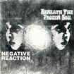 中古２/BENEATH THE FROZEN SOIL/NEGATIVE REACTION split