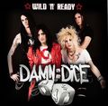 DAMN DICE / Wild 'N' Ready []