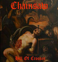 CHAINSAW / Hill of Crosses + bonus (reissue) []