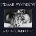 CRASH SYNDROM /  Necroleptic (Papersleeve CD) []