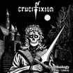 N.W.O.B.H.M./CRUCIFIXION / Anthology (1980-1984)　