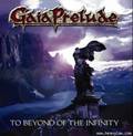 GAIA PRELUDE / To Beyond of the Infinity []