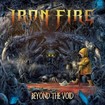 HEAVY METAL/IRON FIRE / Beyond the Void (digi)
