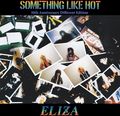 ELIZA / Something Like Hot - 30th Anniversary Different Edition  []