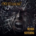 OVERTHROW / Within Suffering + Demo (2019 reissue) []
