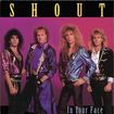 /SHOUT / In Your Face (2019 reissue)