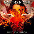 FAITHEDGE / Bleed for Passion (Ձj []