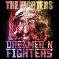 DREAMER N FIGHTERS / The Fighters (digi) ChlVA Female vo p[^VI []