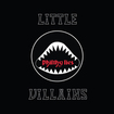 /LITTLE VILLAINS / Philthy Lies (digi)
