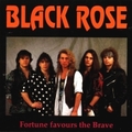 BLACK ROSE / Fortune Favours The Brave (collectors CD) []