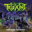 THRASH METAL/TRIOXINE / Rise from the Grave