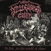 /NOVEMBER GRIEF / To Live... in This World of Chaos 