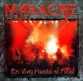 MASACRE / En Vivo Hasta el Final []