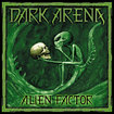 HEAVY METAL/DARK ARENA / Alien Factor (2006) (2020 reissue)
