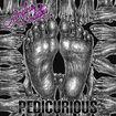 /AMATEUR PODIATRY / Pedicurious
