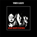 THIN LIZZY / Bad Reputation []