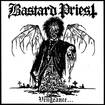 /BASTARD PRIEST / Vengeance​.​.​. Of The Damned (digi) NEW !!!!