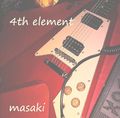 masaki / 4th element and more  []