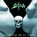 SODOM / 'Til Death Do Us Unite (2019 reissue) []