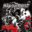 JAPANESE BAND/MAX OVERHEAT / Max Overheat