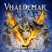 HEAVY METAL/VHALDEMAR / Straight to Hell 　（NEW！）