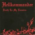 HELLKOMMANDER / Death To My Enemies  []