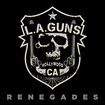 /L.A.GUNS / Renegades