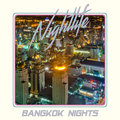 NIGHTLIFE / Bagkok Nights (7hjGreatfBAXn[hfr[VOIE []