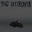 /PIG DESTROYER / The Octagonal Stairway