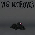 PIG DESTROYER / The Octagonal Stairway []