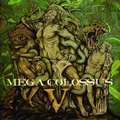  MEGA COLOSSUS / V []