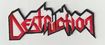 SMALL PATCH/Thrash/DESTRUCTION / Logo SHAPED (SP)