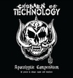 THRASH METAL/CHILDREN OF TECHNOLOGY / Apocalyptic Compendium - 10 Years in Chaos Noise and Warfare